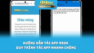 Hướng Dẫn Tải App 99OK - Quy Trình Tải App Nhanh Chóng