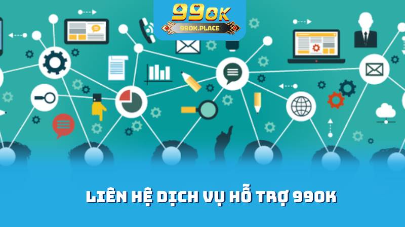 Liên hệ dịch vụ hỗ trợ 99OK