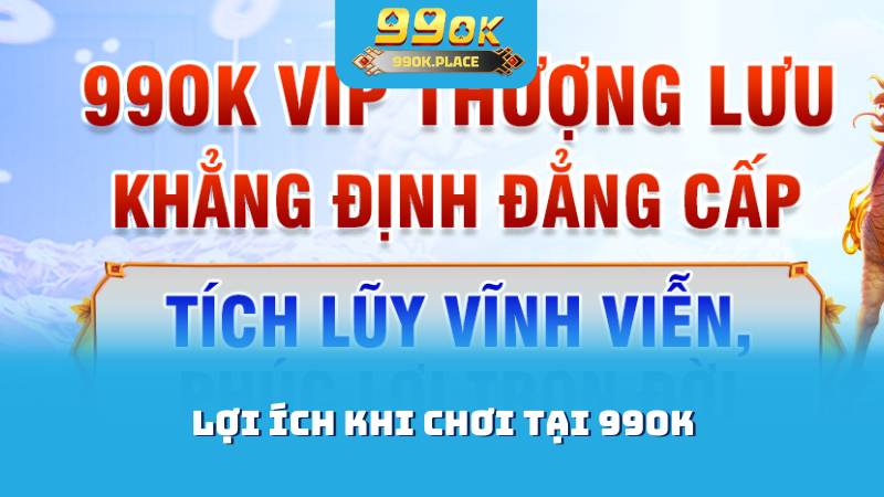 Lợi ích khi chơi tại 99OK