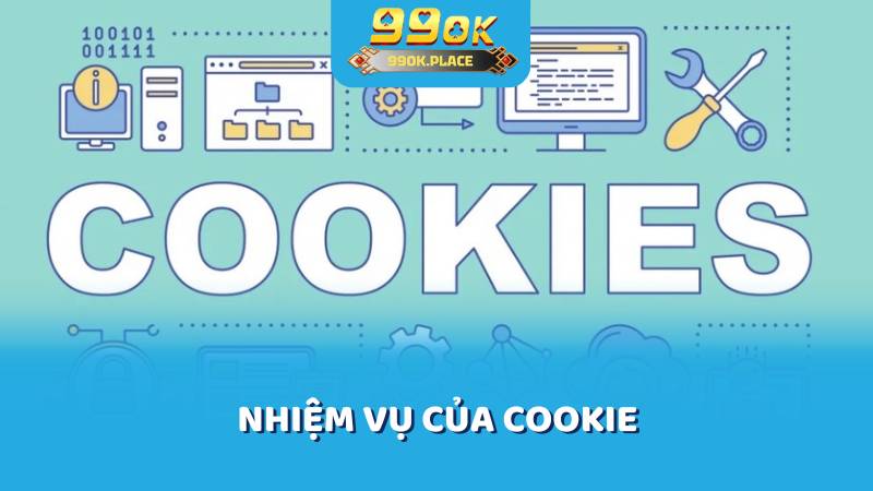 Nhiệm vụ của cookie đối với thành viên